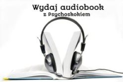 Wydaj z nami audiobook – oferta wydawnictwa Psychoskok