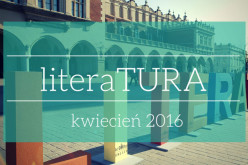 Wiosną w Krakowie rozkwita życie – literackie!