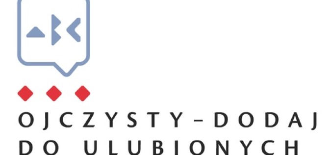 “Ojczysty – dodaj do ulubionych” kampania społeczno-edukacyjna NCK