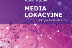 Media lokacyjne. Ukryte życie obrazów