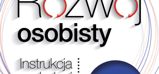 Rozwój osobisty. Potrzeba, presja czy uzależnienie? Rafała Żaka wyróżniony
