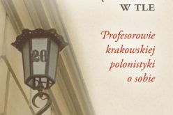 Autoportret z gołębnikiem w tle. Profesorowie krakowskiej polonistyki o sobie