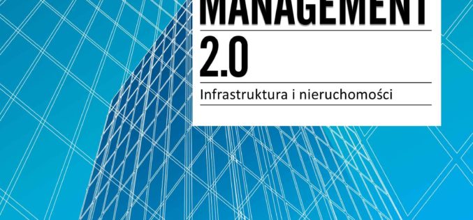 Recenzja – Facility Management 2.0. Infrastruktura i nieruchomości