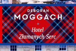 Nowa powieść ukochanej pisarki Brytyjczyków – Deborah Moggach pt. „Hotel złamanych serc”.