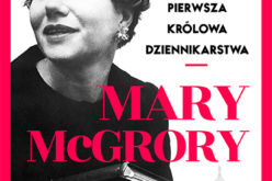 Pierwsza królowa dziennikarstwa – Mary McGrory