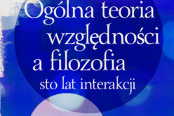 Ogólna teoria względności a filozofia. Sto lat interakcji