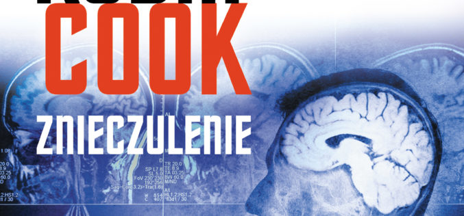 ZNIECZULENIE – najnowsza powieśc Robina Cooka