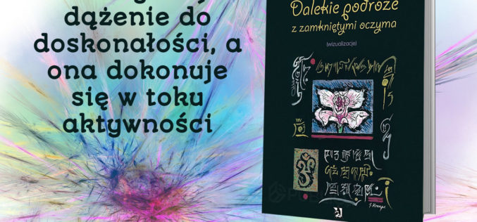 Dalekie podróże z zamkniętymi oczyma – poleca wydawnictwo Psychoskok