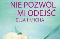 “Nie pozwól mi odejść. Ella i Micha” – nowa książka Jessiki Sorensen