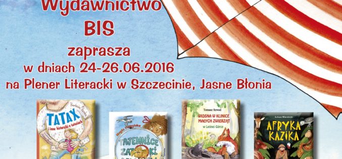 Wydawnictwo BIS na Plenerze Literackim w Szczecinie