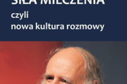 Waga słów – siła milczenia, czyli nowa kultura rozmowy