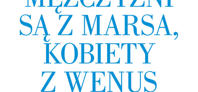 Mężczyźni są z Marsa …, 26 wydanie tego evergreena!