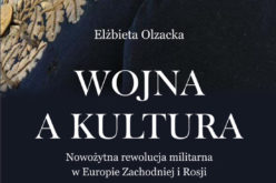 Wojna a kultura. Rola czynników kulturowych w nowożytnej rewolucji militarnej