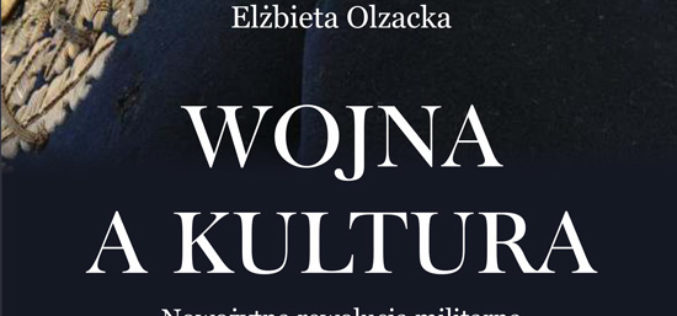 Wojna a kultura. Rola czynników kulturowych w nowożytnej rewolucji militarnej