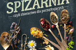 „Dzika spiżarnia, czyli zbieractwo dla początkujących”