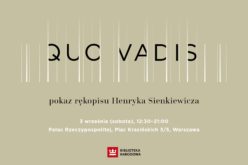 Quo vadis Henryka Sienkiewicza – pokaz rękopisu