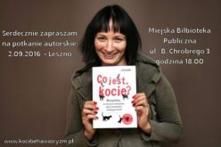 Spotkanie z Małgorzatą Biegańską -Hendryk, autorką książki „Co jest, kocie?”