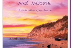 Wakacje nad morzem. Historia miłosna Jane Austen