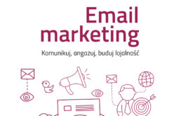 Email marketing  Komunikuj, angażuj, buduj lojalność