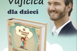 “Przytul mnie”  Nick Vujicic