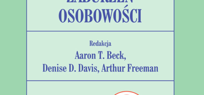 Terapia poznawcza zaburzeń osobowości. Wydanie 2