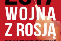 “2017: Wojna z Rosją” autorstwa Richarda Shirreffa od 25.10 w księgarniach!