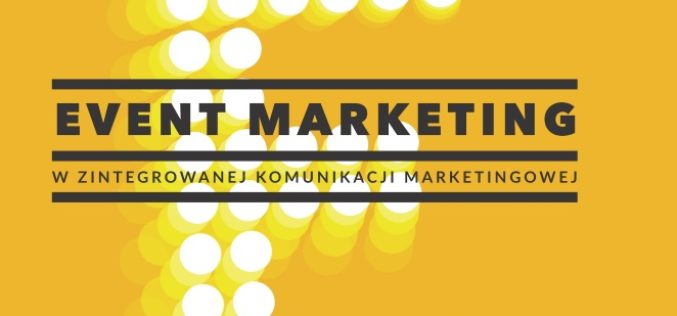 Event marketing w zintegrowanej komunikacji marketingowej