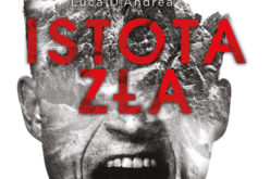 Wydawnictwo W.A.B. poleca: “Istota zła”, Luca D’Andrea