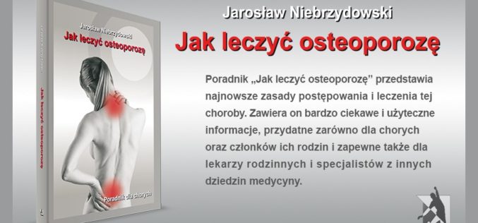 Światowy Dzień Osteoporozy – sięgnij po poradnik dr Jarosława Niebrzydowskiego