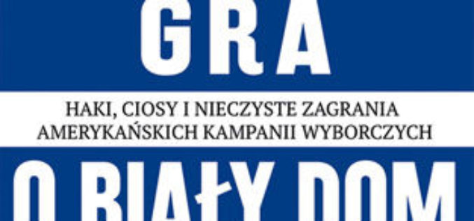 Gra o biały dom – najważniejsze wiadomości – Mirosław Oczkoś