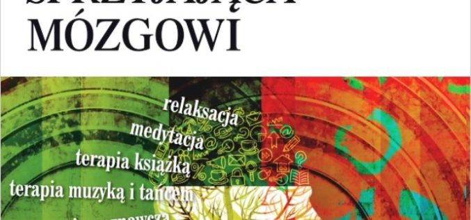 Najnowsza wiedza o mózgu w oddziaływaniach terapeutycznych