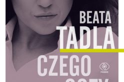 Książka Beaty Tadli “Czego oczy nie widzą .Opowieści z życia (poza)telewizyjnego”