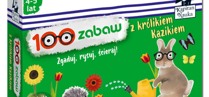 Nowość dla przedszkolaków w serii Kapitan Nauka – 100 zabaw z królikiem Kazikiem