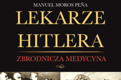 Lekarze Hitlera. Zbrodnicza medycyna