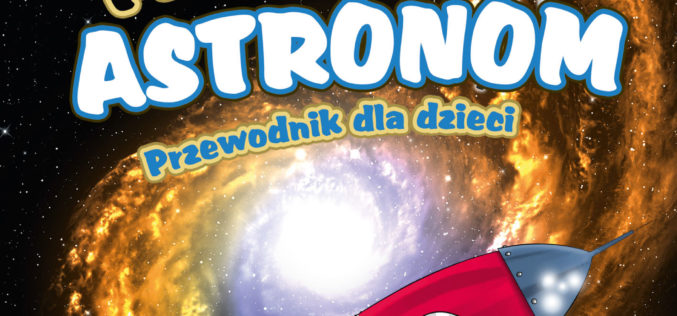 Mały astronom. Przewodnik dla dzieci