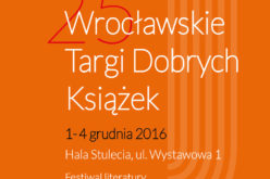 Autorzy na 25. Wrocławskich Targach Dobrych Książek