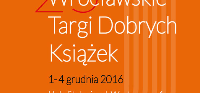 Autorzy na 25. Wrocławskich Targach Dobrych Książek