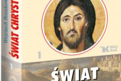 PREMIERA Wydawnictwa Biały Kruk – Świat Chrystusa. Tom 1