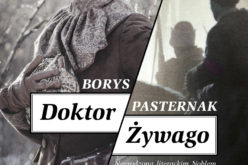 “Doktor Żywago” nowe wydanie nagrodzonej literackim Noblem powieści Pasternaka