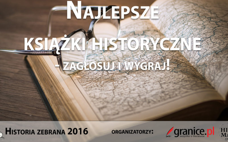 Zagłosuj na najlepszą historyczną książkę 2016 roku!