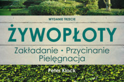 Żywopłoty. Zakładanie – przycinanie – pielęgnacja.