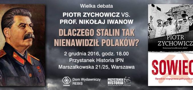 Zapraszamy na debatę Piotr Zychowicz kontra prof. Nikołaj Iwanow