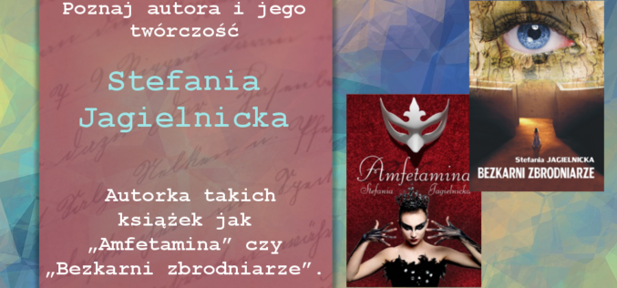 Poznaj autora i jego twórczość — Stefania Jagielnicka