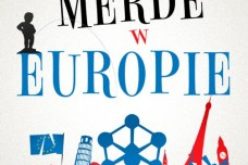 “Merde w Europie”! Nowa powieść Stephena Clarke’a!