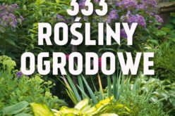 333 rośliny ogrodowe. Wyd. 3