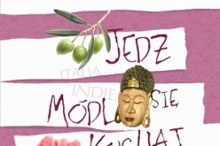 “A wszystko dzięki Jedz, módl się, kochaj”  – opowieści, które zostały zainspirowane książką E. Gilbert