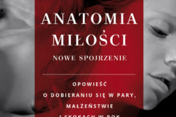 Anatomia miłości- nowe spojrzenie. Co nowego znajdziecie w tym wydaniu?