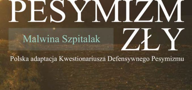 Wydawnictwo UJ poleca! Malwina Szpitalak “Nie taki pesymizm zły”