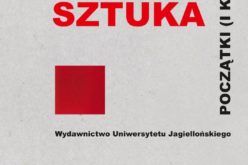 Wydawnictwo UJ poleca!   Nowa Sztuka. Początki (i końce)