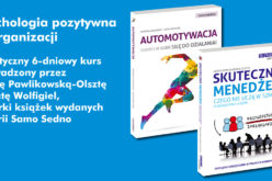 Psychologia pozytywna w organizacji – kurs prowadzony przez Beatę Wolfigiel i Martę Pawlikowską-Olsztę